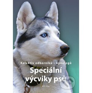 Speciální výcviky psů - Naše vojsko CZ