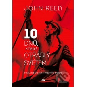 Deset dnů, které otřásly světem - John Reed