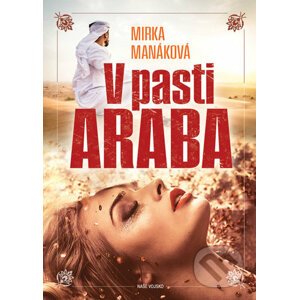 V pasti Araba - Mirka Manáková