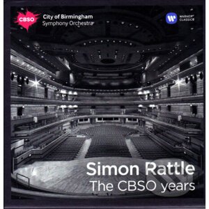 Sir Simon Rattle, City Of Birmingham Symphony Orchestra: The CBSO Years - Sir Simon Rattle, City Of Birmingham Symphony Orchestra