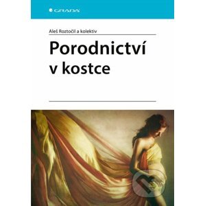 E-kniha Porodnictví - Aleš Roztočil