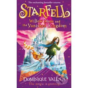 Starfell: Willow Moss And The Vanished Kingdom - Dominique Valente