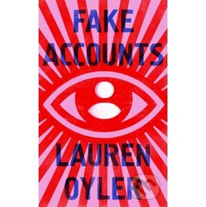 Fake Accounts - Lauren Oyler