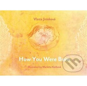 How You Were Born - Vlasta Jirásková