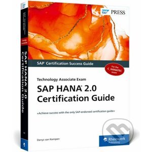 SAP HANA 2.0 Certification Guide - Denys van Kempen