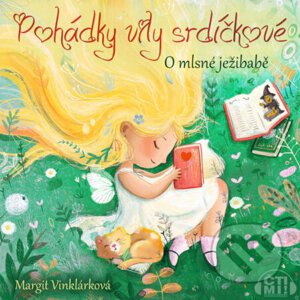 O mlsné ježibabě - Margit Vinklárková