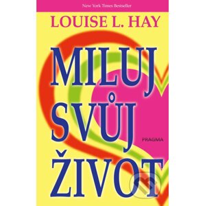 E-kniha Miluj svůj život - Louise L. Hay