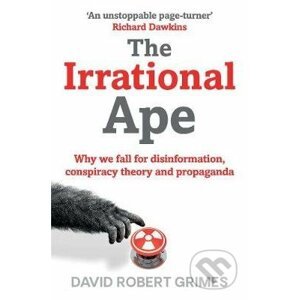 The Irrational Ape - David Robert Grimes