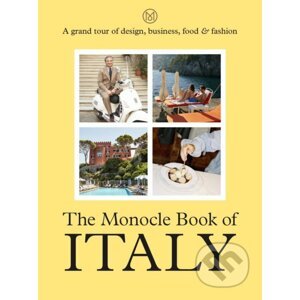 The Monocle Book of Italy - Tyler Brule, Nolan Giles, Joe Pickard, Andrew Tuck
