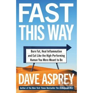 Fast This Way - Dave Asprey