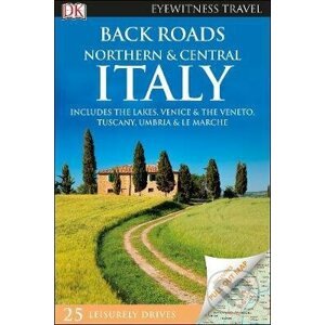 Back Roads Northern and Central Italy - Dorling Kindersley