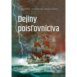 Dejiny poisťovníctva - Erika Pastoráková, Tomáš Ondruška, Monika Jurkovičová