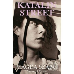 Katalin Street - Magda Szabó