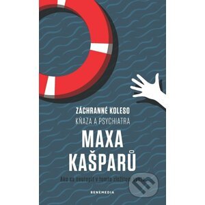 E-kniha Záchranné koleso kňaza a psychiatra Maxa Kašparů - Max Kašparů