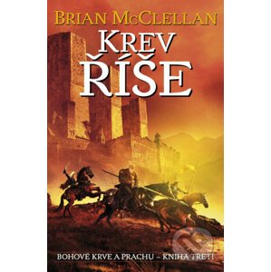 E-kniha Bohové krve a prachu 3: Krev říše - Brian McClellan