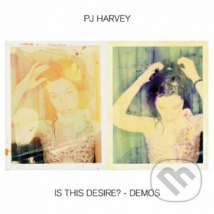 Pj Harvey: Is This Desire? / Demos - Pj Harvey