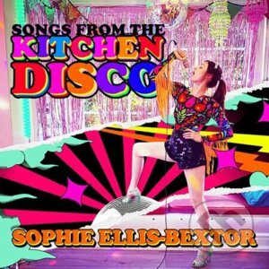 Sophie Ellis-Bextor: Songs From The Kitchen Disco LP - Sophie Ellis-Bextor
