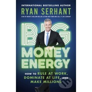 Big Money Energy - Ryan Serhant