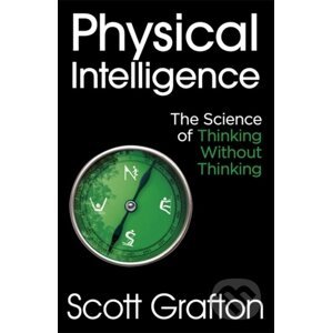 Physical Intelligence - Scott Grafton