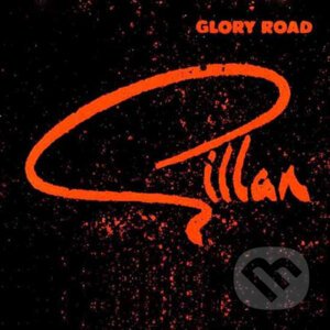 Gillan: Glory Road - Gillan