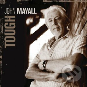 John Mayall: Tough - John Mayall