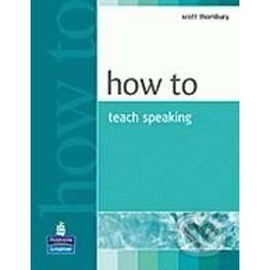 How to Teach Speaking - S. Thornbury