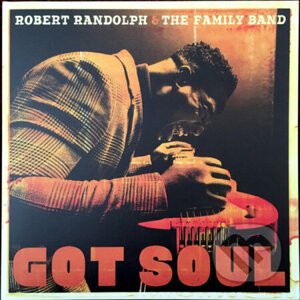 Robert Randolph & The Fa: Got Soul - Robert Randolph & The Fa