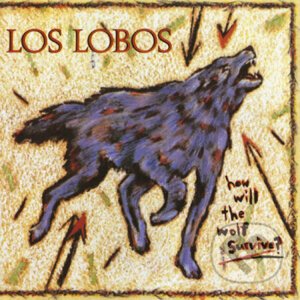 Los Lobos: How will the Wolf Survive - Los Lobos