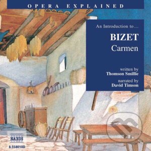Opera Explained – Carmen (EN) - Thomson Smillie