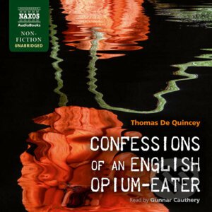 Confessions of an English Opium-Eater (EN) - Thomas de Quincey