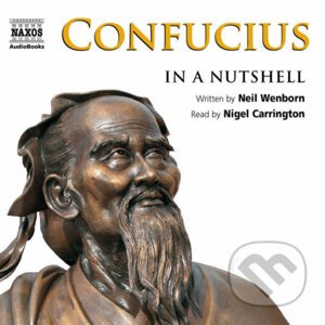 Confucius – In a Nutshell (EN) - Neil Wenborn
