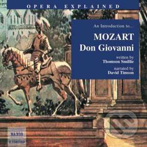 Opera Explained – Don Giovanni (EN) - Thomson Smillie