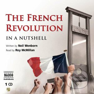 The French Revolution – In a Nutshell (EN) - Neil Wenborn