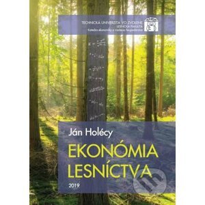 Ekonómia lesníctva - Ján Holécy