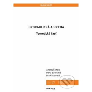 Hydraulická abeceda - Andrej Šoltész, Dana Baroková
