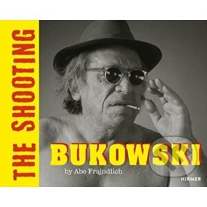 Bukowski: The shooting - Abe Frajndlich, Glenn Esterly