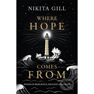 Where Hope Comes From - Nikita Gill