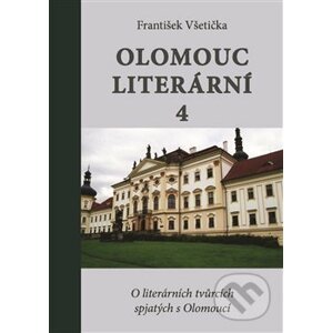 Olomouc literární 4 - František Všetička