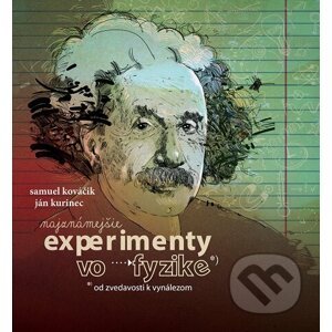E-kniha Najznámejšie experimenty vo fyzike - Samuel Kováčik, Ján Kurinec