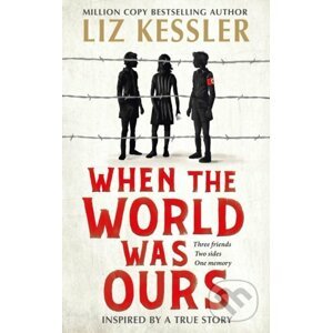 When The World Was Ours - Liz Kessler