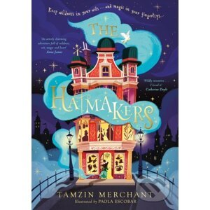 The Hatmakers - Tamzin Merchant, Paola Escobar (ilustrátor)