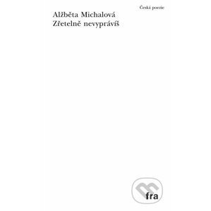 E-kniha Zřetelně nevyprávíš - Alžběta Michalová