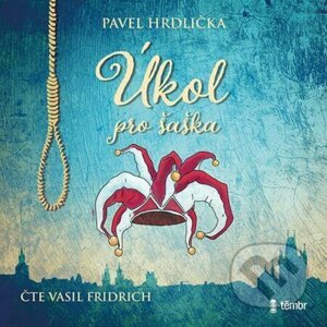 Úkol pro šaška (audiokniha) - Pavel Hrdlička