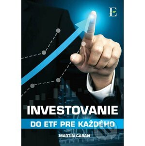 E-kniha Investovanie do ETF pre každého - Martin Caban