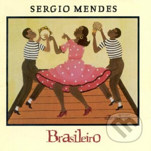 Sergio Mendes: Brasileiro - Sergio Mendes