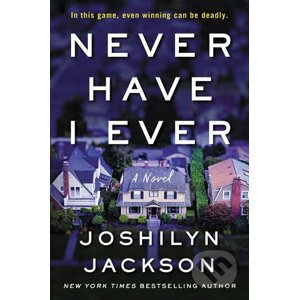 Never Have I Ever - Joshilyn Jackson