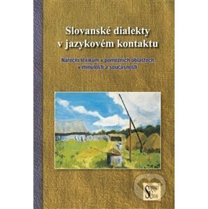 Slovanské dialekty v jazykovém kontaktu - Mirosław Jankowiak