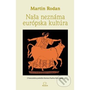 Naša neznáma európska kultúra - Martin Rodan