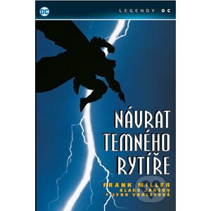Batman Návrat temného rytíře - Frank Miller, Klaus Janson (ilustrátor), Lynn Varley (ilustrátor)