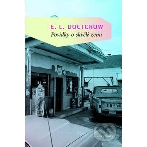 Povídky o skvělé zemi - E.L. Doctorow